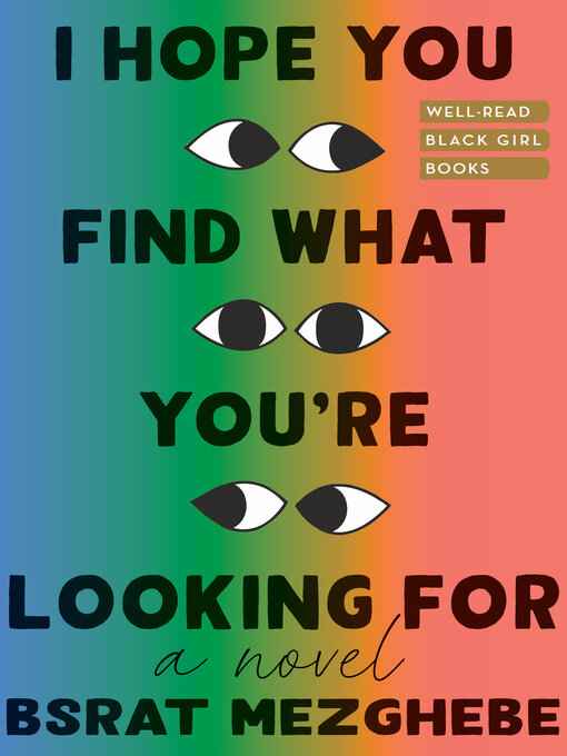 Title details for I Hope You Find What You're Looking For by Bsrat Mezghebe - Wait list